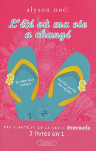 L'été où ma vie a changé. Livre 1 : Rendez-vous manqué - Livre 2 : Une fille qui fait des vagues - Noël Alyson ; Mantran Florence