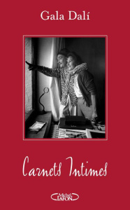 Carnets intimes - Dali Gala ; Confuron Anne