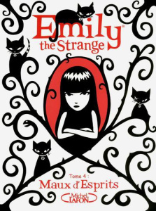 Emily the Strange Tome 4 : Maux d'esprits - Reger Rob ; Gruner Jessica ; Parker Buzz ; Del Cot