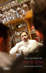 Sur le Zinc. Le retour du hors-d'oeuvre - Camdeborde Yves ; Duronsoy Yves