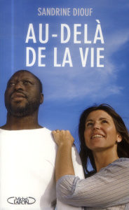 Au-delà de la vie - Diouf Sandrine ; Paban Clara