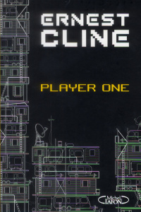 Player One - Cline Ernest ; Regnauld Arnaud