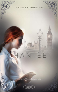 Hantée Tome 2 : Un mal souterrain - Johnson Maureen ; Desurvire Maud