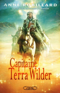 Capitaine Terra Wilder - Robillard Anne