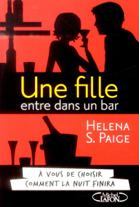 Une fille entre dans un bar... - Paige Helena S ; Betsch Eric
