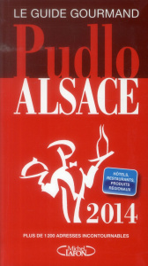 Pudlo Alsace. Edition 2014 - Pudlowski Gilles