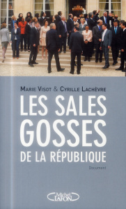 Les sales gosses de la République - Visot Marie ; Lachèvre Cyrille