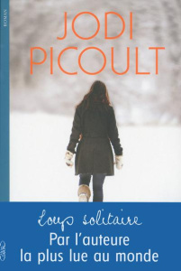 Loup solitaire - Picoult Jodi ; Touati Joëlle