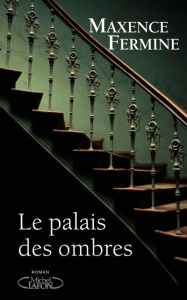 Le Palais des Ombres - Fermine Maxence