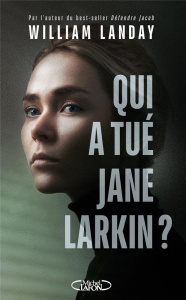 Qui a tué Jane Larkin ? - Landay William ; Tillol Marie