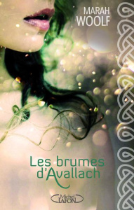 Les brumes d'Avallach - Woolf Marah ; Monet Astrid