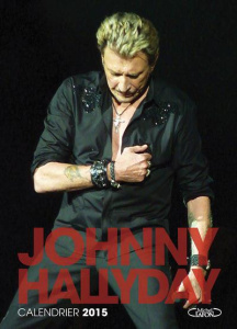 Calendrier officiel Johnny Hallyday 2015 - Coste Dimitri