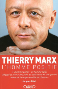 L'homme positif. Savoir être pour durer - Marx Thierry ; Bouhier Odile ; Attali Jacques