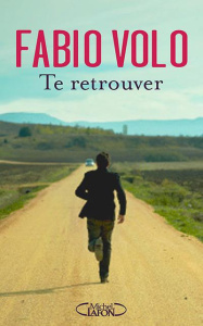 Te retrouver - Volo Fabio ; Gruau Elise
