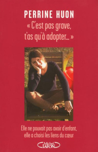 C'est pas grave, t'as qu'à adopter... - Huon Perrine
