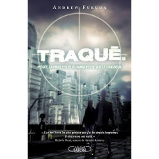 Traqué Tome 3 : Piégée, la proie est plus dangereuse que le chasseur - Fukuda Andrew ; Kuntzer Benjamin