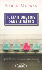 Il était une fois dans le métro - Merran Karen