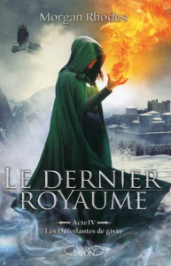 Le dernier royaume Tome 4 : Les déferlantes de givre - Rhodes Morgan ; Boischot Laurence