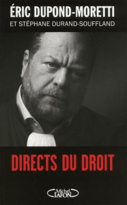 Directs du droit - Dupond-Moretti Eric ; Durand-Souffland Stéphane