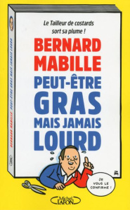 Peut-être gras mais jamais lourd - Mabille Bernard ; Mabille Pascal