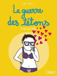 La guerre des tétons Tome 3 : Mutation - Sohn Lili