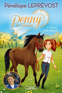 Penny en concours Tome 2 : Retour case départ - Leprévost Pénélope ; Beck Laurie ; Dieuleveult Oli
