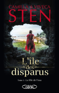 L'île des disparus Tome 1 : La fille de l'eau - Sten Camilla ; Sten Viveca ; Heide Marina