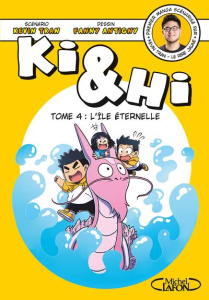 Ki et Hi Tome 4 : L'île éternelle - Tran Kevin ; Antigny Fanny