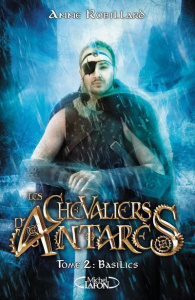 Les chevaliers d'Antarès Tome 2 : Basilics - Robillard Anne