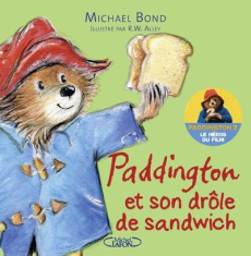 Paddington et son drôle de sandwich - Bond Michael ; Alley Robert W. ; Betsch Eric