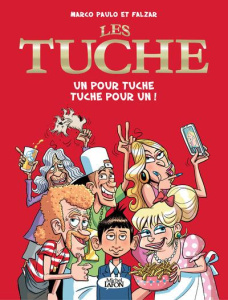 Les Tuche Tome 1 : Un pour Tuche, Tuche pour un ! - Paulo Marco