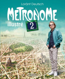 Métronome illustré. Volume 2 - Deutsch Lorànt ; Renouvin Cyrille ; Sokol Emmanuel