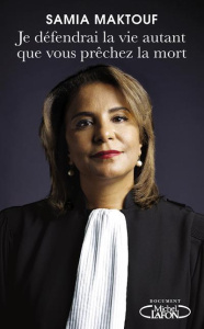 Je défendrai la vie autant que vous prêchez la mort - Maktouf Samia