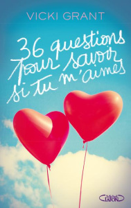 36 questions pour savoir si tu m'aimes - Grant Vicki ; Vignault Valentine