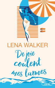 De joie coulent mes larmes - Walker Lena