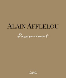 Alain Afflelou. Passionnément - Guéna Pauline ; Dupont Isabelle
