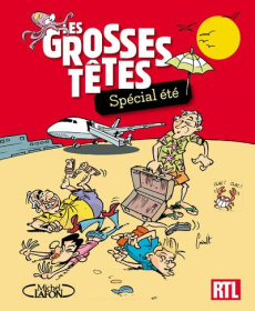 Les grosses têtes. Spécial été - RUQUIER LAURENT