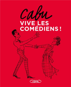 Vive les comédiens ! - CABU/RUF