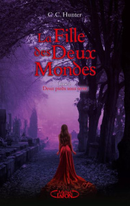 La fille des deux mondes Tome 2 : Deux pieds sous terre - Hunter C. C. ; Boischot Laurence