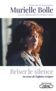 Briser le silence - Bolle Murielle ; Guéna Pauline ; Teissonnière Jean
