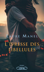 L'ivresse des libellules - Manel Laure