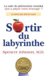 Sortir du labyrinthe - Johnson Spencer ; Bernard Jean-Pascal ; Blanchard