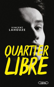 Quartier libre - Lahouze Vincent