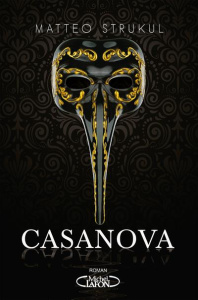 Casanova - Strukul Matteo ; Antoine Joseph