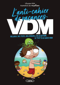 L'anti-cahier de vacances VDM. Des jeux, des tests, des conseils, de la lecture, le tout à la sauce - VDM L'EQUIPE