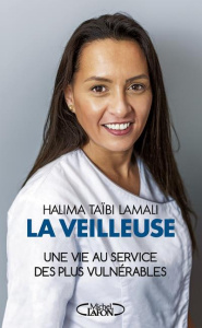 La veilleuse. Une vie au service des plus vulnérables - Taïbi Lamali Halima