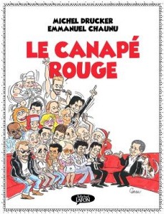 Le canapé rouge - Drucker Michel ; Chaunu Emmanuel