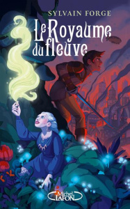 Le Royaume du fleuve - Forge Sylvain