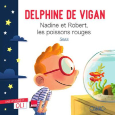 Nadine et Robert, les poissons rouges - Vigan Delphine de