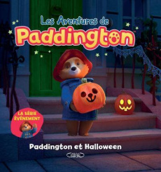 Les aventures de Paddington : Paddington et Halloween - Davies Toby ; Holowaty Lauren ; Betsch Eric